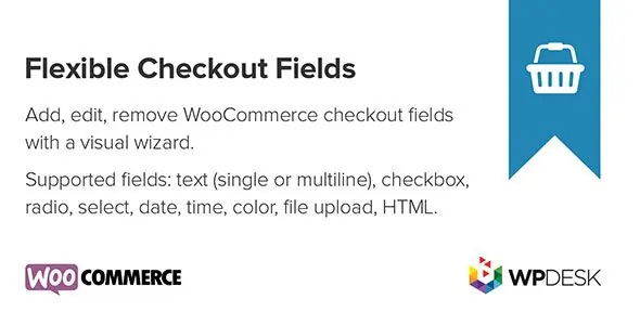 Flexible Checkout Fields Pro WooCommerce Version 4.0.14